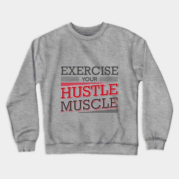 Hustle Muscle 2 Crewneck Sweatshirt by shimekism